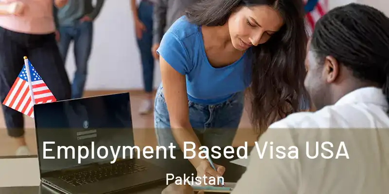 Employment Based Visa USA Pakistan