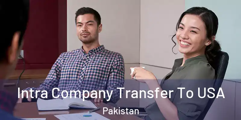  Intra Company Transfer To USA Pakistan