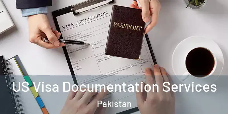  US Visa Documentation Services Pakistan